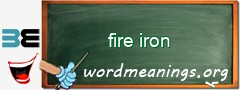 WordMeaning blackboard for fire iron